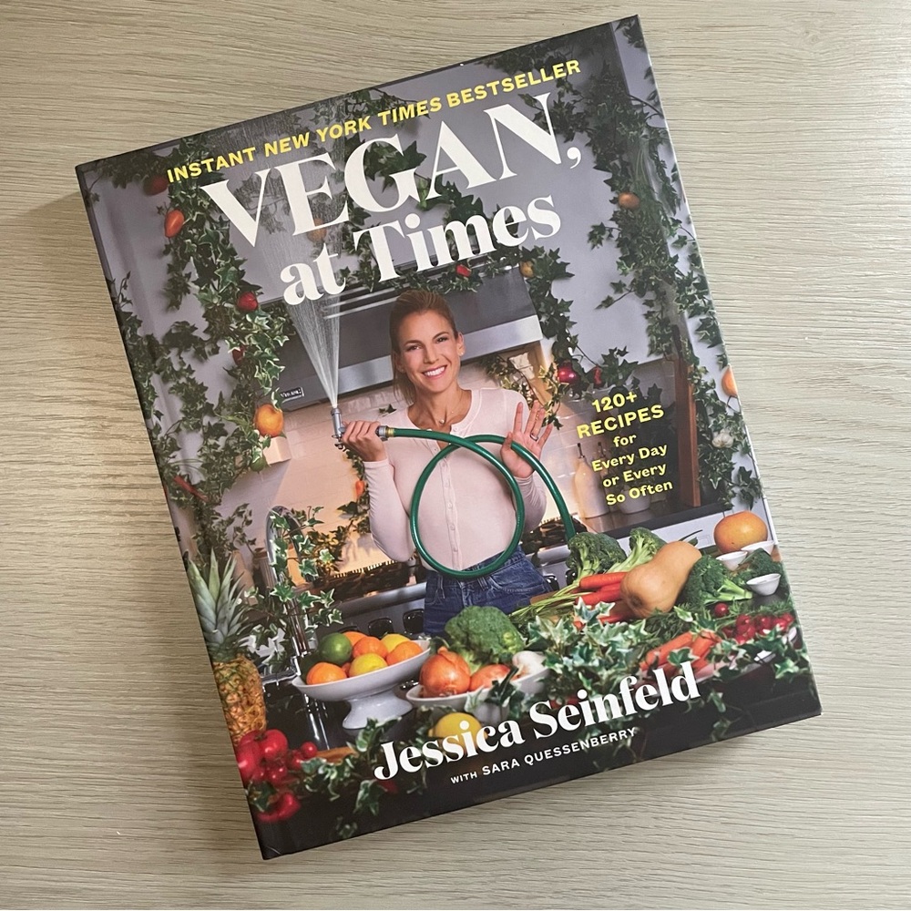 Vegan, at Times: 120+ Recipes for Every Day or Every So Often Hardcover Cookbook